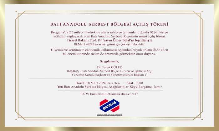 18 Mart'ta Tarihi Bir An: BASBAŞ'ın Açılışıyla Bergama ve İzmir Ekonomisi Uçuyor