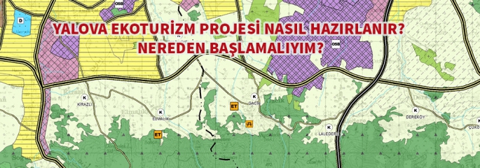 Yalova EKO TURİZM Projesi Nasıl Hazırlanır Nereden Başlamalıyım