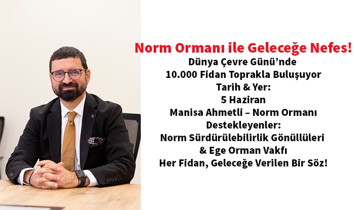 Norm Holding’den Dünya Çevre Günü'ne 10.000 Fidanlık Katkı: Norm Ormanı Kuruluyor