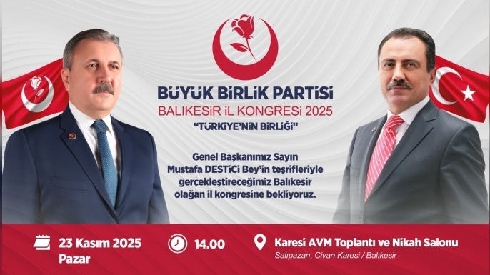 Başkan Hamza Başarır'dan Kongre Daveti: BBP Balıkesir İl Kongresi 2025 Başlıyor