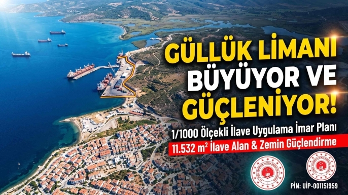 Güllük Limanı 36 Bin Metrekareye Ulaşıyor: Rıhtım Güçlendirme ve Genişleme Planı Açıklandı