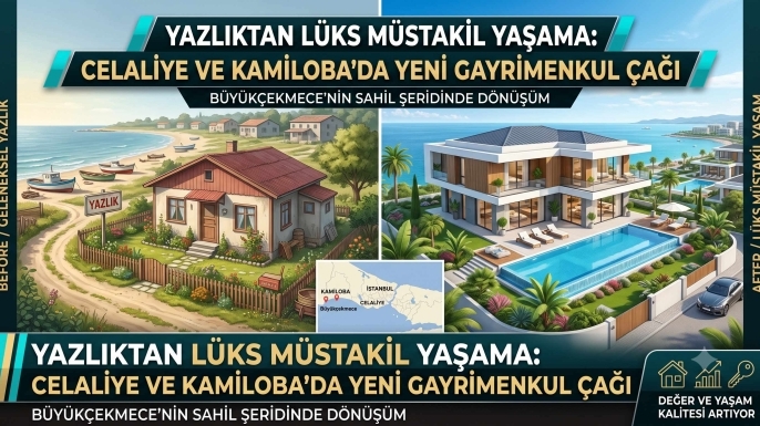 Yazlıktan Lüks Müstakil Yaşama: Celaliye ve Kamiloba’da Yeni Gayrimenkul Çağı