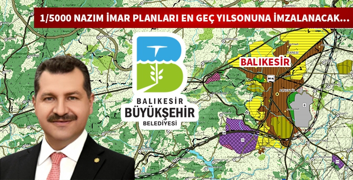 Balıkesir imar planları yıl sonununa kadar imzalanabilir.