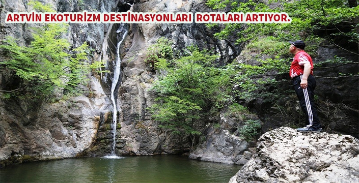 Artvin Ekoturizm rotaları artıyor.