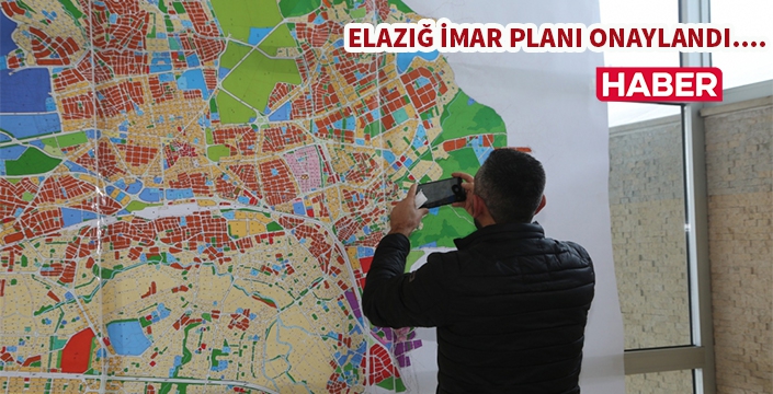 Elazığ merkez imar planı onaylandı ve askıya çıkarıldı