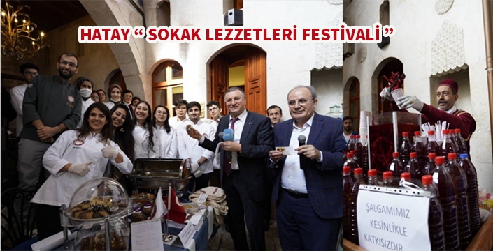 Hatay Sokak Lezzetleri Gastronomisi Festivalde tanıtıldı