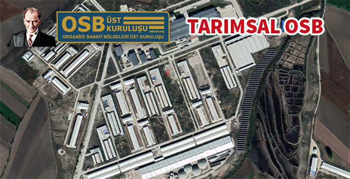 Pandemi ve Küresel Belirsizlikler Tarımsal OSB'ye olan ilgiyi artırdı.