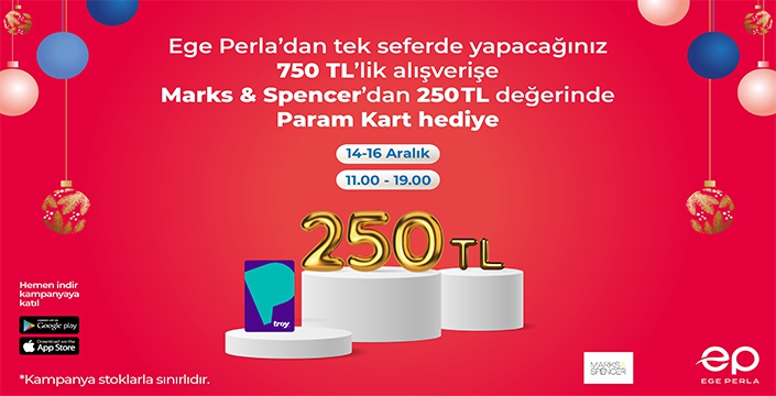 Ege Perla’dan Alışveriş Yapın, Marks&Spencer’da Harcayın