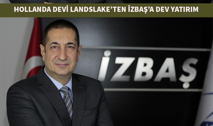 HOLLANDA DEVİ LANDSLAKE’İN DE YATIRIM ADRESİ İZBAŞ