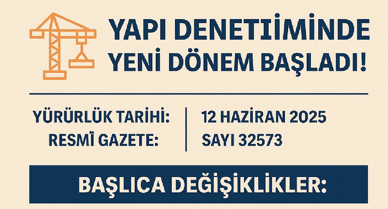 2025 Yapı Denetimi Yönetmeliği Değişiklikleri Yürürlükte