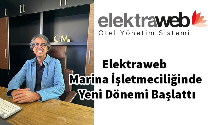 Marina Yönetiminde Dijital Dönüşüm: Elektraweb Marina Sistemi