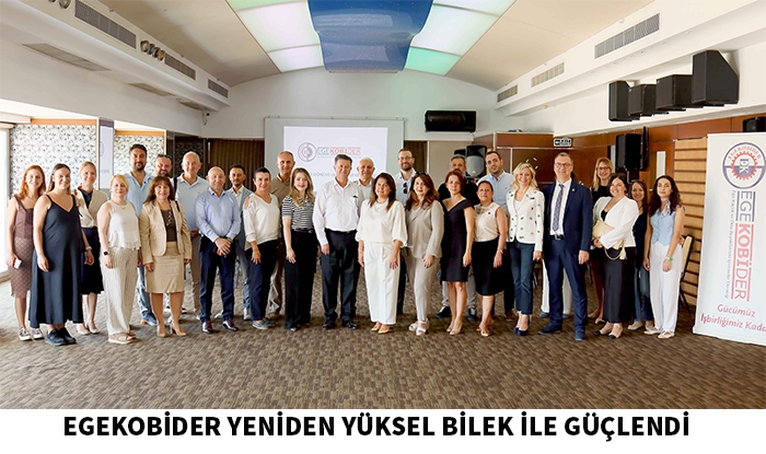 EGEKOBİDER’de Güven Tazeleyen Yüksel Bilek, KOBİ’lerin Sesi Olacak