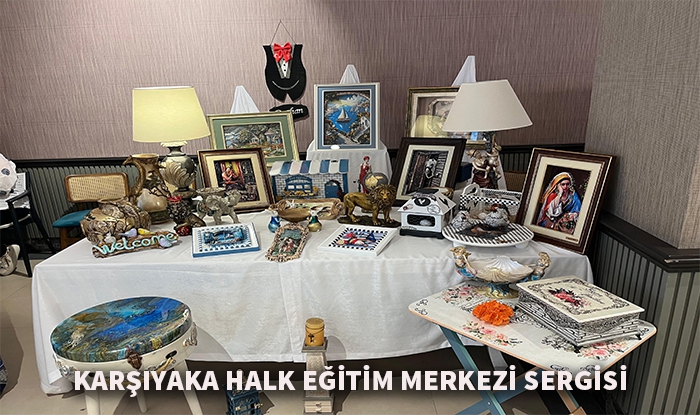 Karşıyaka Halk Eğitim Merkezi 2025 Sergisi | 20 Branşta 200 El Sanatı Eseri Sergilendi