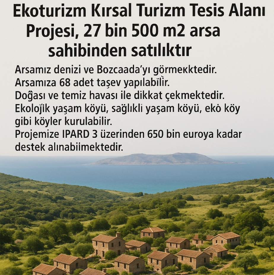 Çanakkale’de Bozcaada Manzaralı Ekoturizm Yatırım Fırsatı!