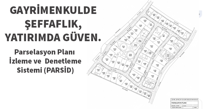 Yatırımcılar İçin Hukuki Riskler Azalıyor: Şeffaf ve Öngörülebilir Parselasyon Dönemi Başladı