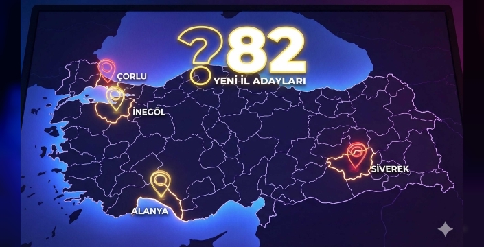 2026 Türkiye Yeni İl Haritası: 82. İl Olmaya Aday İlçeler Listesi