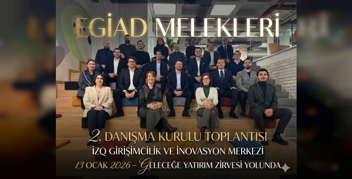 EGİAD Melekleri 10. Yılında Vites Büyüttü: İşte Yeni Yol Haritası ve Dev Zirve Tarihi