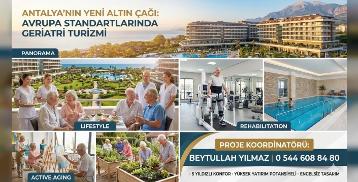 Otel Konforunda Sağlık, Uluslararası Standartlarda Yatırım: Antalya Yaşlı Bakım Projesi