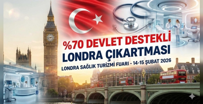 Sağlık Turizminde %70 Devlet Desteğiyle Londra Fırsatı