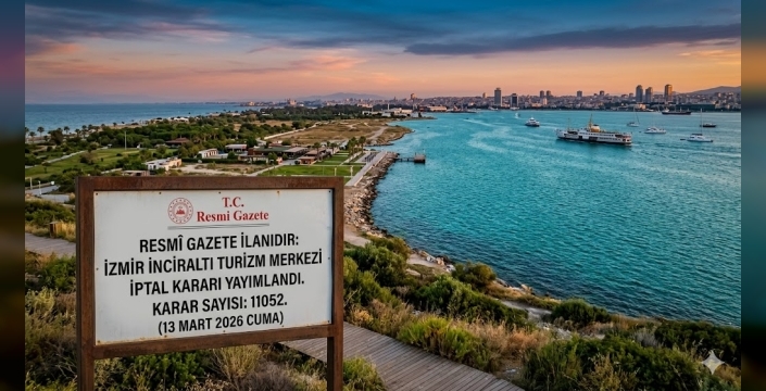 İzmir İnciraltı Turizm Merkezi İptal Edildi: Bölgeyi Şimdi Ne Bekliyor?