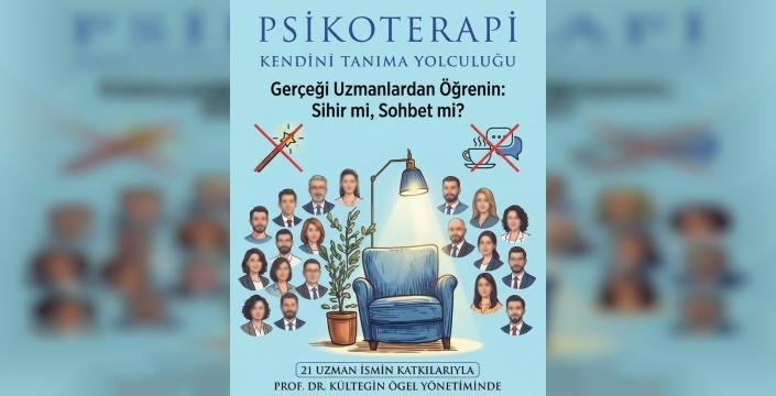 21 Uzman İsim Tek Bir Kitapta Buluştu: Psikoterapiye Dair Her Şey!