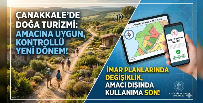 Bakanlık Düğmeye Bastı: Çanakkale'de Eko-Turizm Yapacaklar Dikkat!