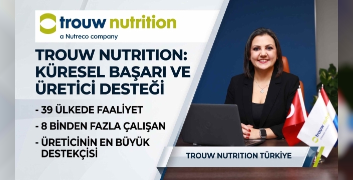 Trouw Nutrition Türkiye Açıkladı: Yemde Sürdürülebilir Büyümenin Yeni Formülü