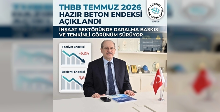 Hazır Beton Endeksi Temmuz 2026: Sektörde Sınırlı Yavaşlama ve Bekleyiş Hâkim