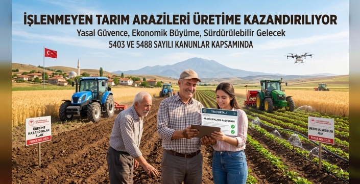 İşlenmeyen Tarım Arazileri Üretime Dönüyor: Yeni Kiralama Modeli ve Mülkiyet Güvencesi