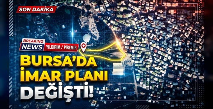Bursa Yıldırım Piremir'de İmar Değişikliği: Dik Yollar Düzenleniyor, Yeşil Alan İki Katına Çıkıyor