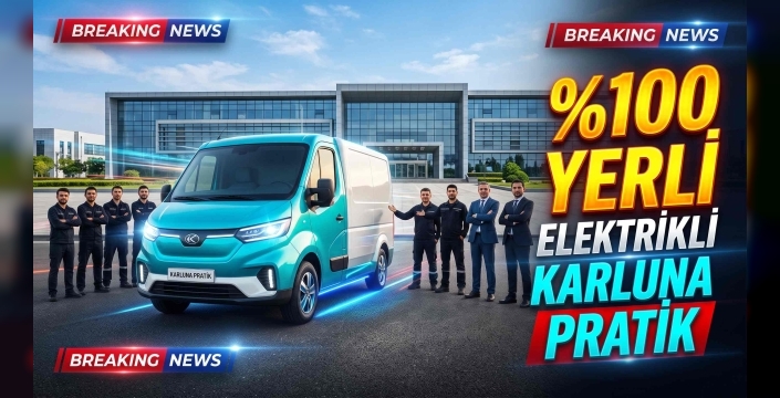 Karluna Pratik: Yerli Elektrikli Hafif Ticari Araç İAOSB'ye Teslim Edildi