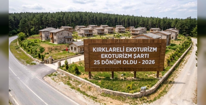 Kırklareli'nde Ekoturizm İmarına Yeni Düzenleme: 25 Dönüm Şartı Getirildi