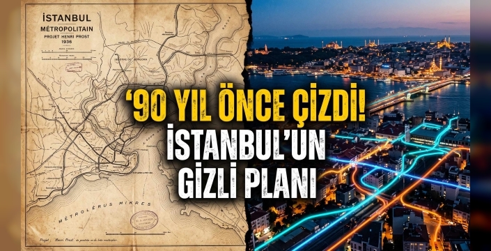 Marmaray’dan Gezi Parkı’na: Henri Prost’un 1930’lardaki İstanbul Planı 90 Yıl Sonra Nasıl Gerçek Oldu?
