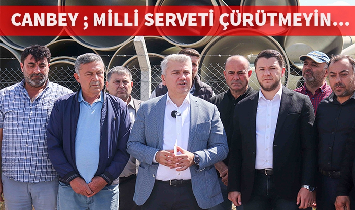 AK Parti Balıkesir Milletvekili Dr. Mustafa Canbey: “Milletimizin imkânlarıyla alınan borular çürümeye terk edilemez, sözünüzü tutun!”