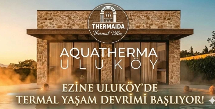 Avrupalı Türklerin Yeni Yatırım Rotası: Çanakkale Ezine’de 'Termal Yaşam' Devrimi Başlıyor