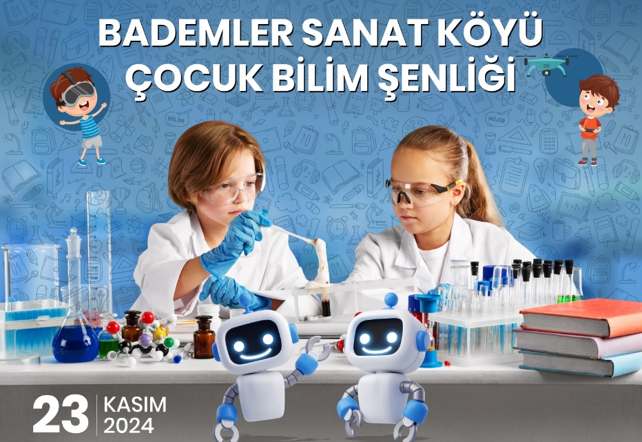 Bademler Sanat Köyü’nde Çocuklar İçin Ücretsiz Bilim Şenliği