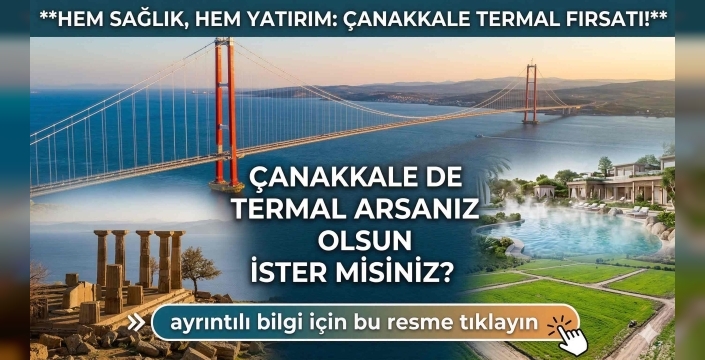 Çanakkale'de 'Tiny House' Krizine Yasal Çözüm: Ömür Boyu Gelir Sunan Termal Proje!