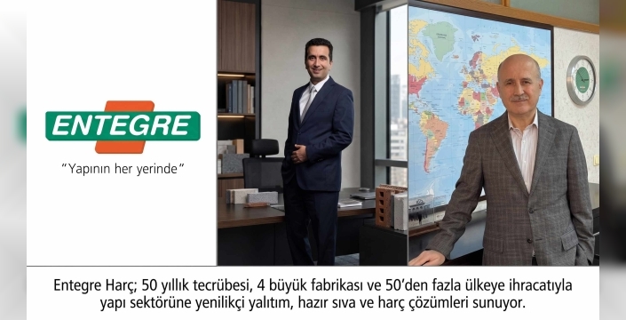 Entegre Harç’tan 50 Yıllık Tecrübe ve Küresel İhracat Atağı: 4 Fabrika, 50’den Fazla Ülke