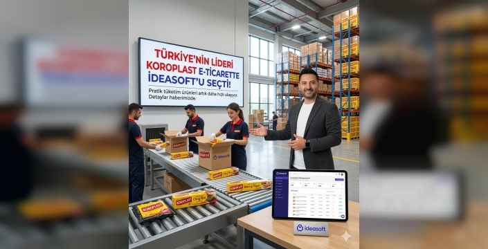 Koroplast’tan E-Ticarette Dev Adım: Dijital Altyapı Ideasoft’a Emanet