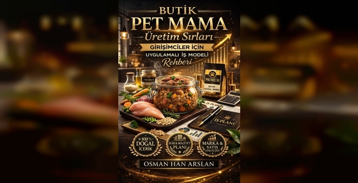 Pet Sektörüne Sistemli Bir Giriş: “Butik Pet Mama Üretim Sırları” Google Play’de Ön Siparişte