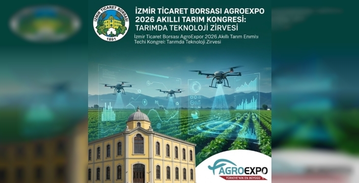 Tarımın Geleceği İzmir’de Yazılıyor: AgroExpo 2026’da Dev Akıllı Tarım ve Yapay Zeka Zirvesi